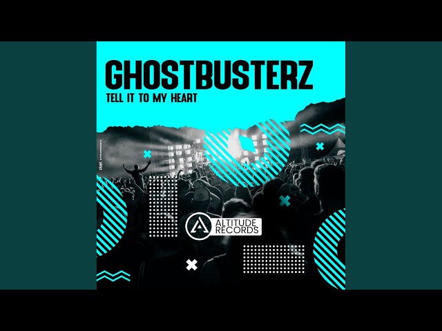 Ghostbusterz - Tell It To My Heart