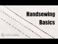 Handsewing Basics : Running Stich, Backstitch, Felled Seams
