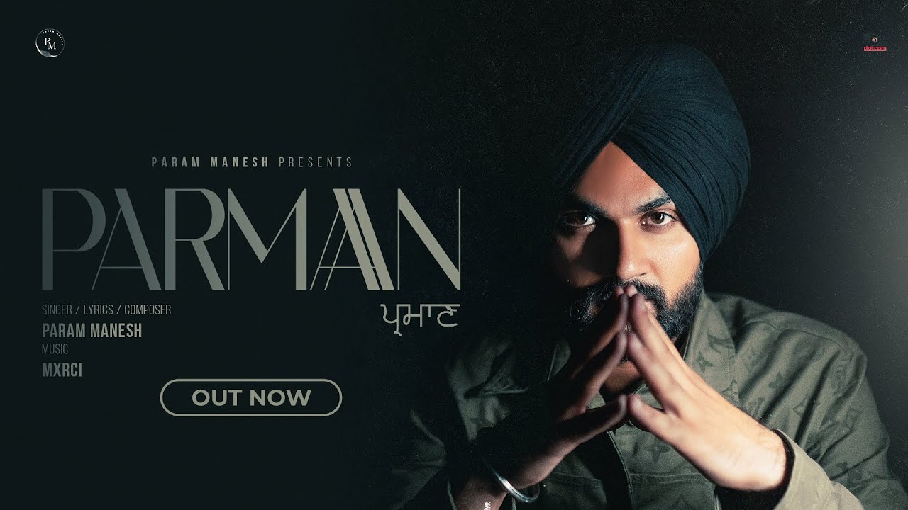 Watch New Punjabi Song 2024 | Parmaan | Param Manesh | Mxrci | Latest Punjabi Song 2024 on YouTube Watch New Punjabi Song 2024 | Parmaan | Param Manesh | Mxrci | Latest Punjabi Song 2024 on YouTube