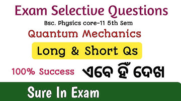 Exam Selective Questions Bsc Quantum Mechanics 5th sem Majhi Tutorial
