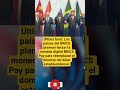#brics #bricspay #economia #finanzas #dolar #noticias #geopolitica #actualidad #mundo