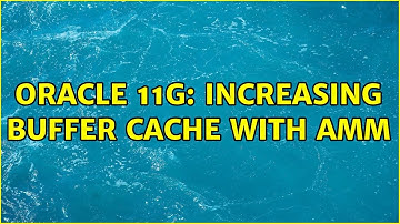 Oracle 11g: increasing buffer cache with AMM