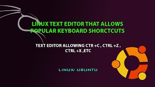 LINUX/UBUNTU TIP: text editor with popular keyboard shorctcuts