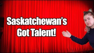 YES! You have a TALENT for Saskatchewan&#39;s  Got Talent