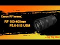 RF 100-400mm F5.6-8 IS USM - short introduction