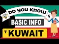 Do You Know Kuwait Basic Information | World Countries Information #95 - General Knowledge & Quizzes