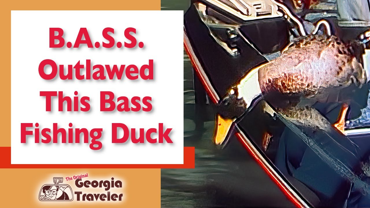 Bassmaster Banned This Bass Fishing Duck - The Original Georgia Traveler WSB-TV  {Good News}