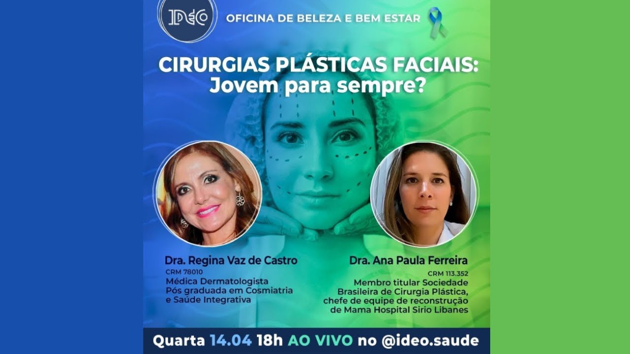 #71 - Cirurgias Plásticas Faciais: jovem para sempre? - Live de 14/04/21 com Dra. Ana Paula Ferreira