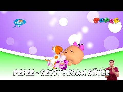 Pepee / Bebee - Seviyorsan Söyle - Çocuk Şarkısı | Düşyeri