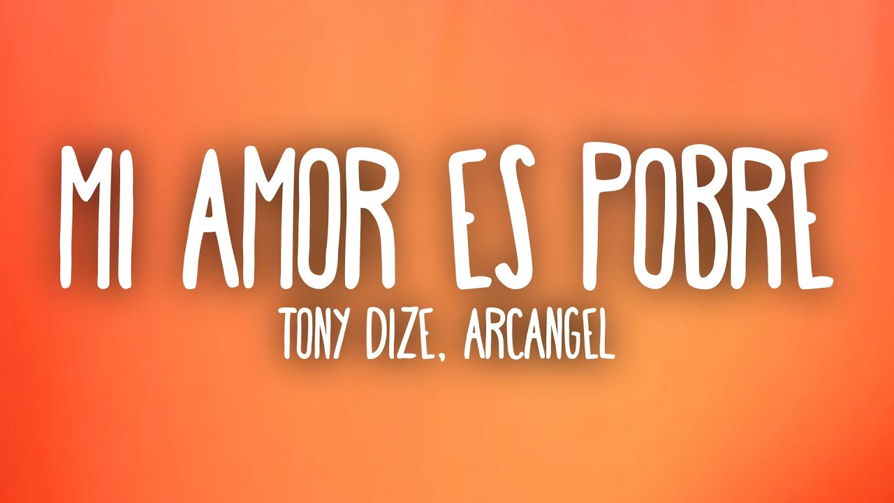 Tony Dize - Mi Amor Es Pobre (Letra/Lyrics) ft. Arcangel