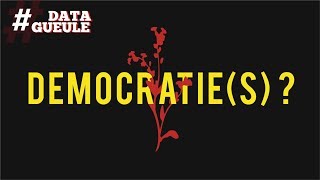 Démocratie(s) ? — #DATAGUEULE