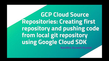 GCP Cloud Source Repositories: Creating repository and pushing code from git repository using SDK