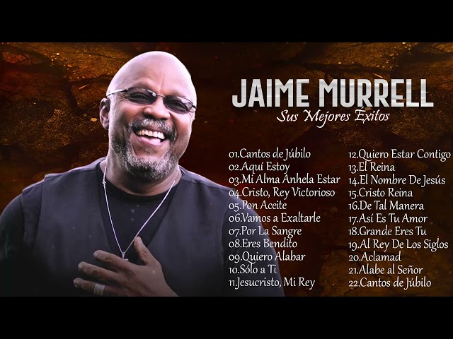 Jaime Murrel Sus Mejores Canciones - Jaime Murrel Grandes Exitos Album Completo class=