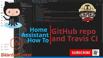 Home Assistant How To - upload to GitHub repo and integrate with Travis CI