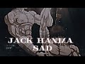 Jack hanma sad edit  100 sub special