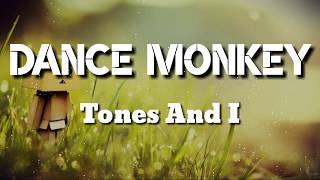 Tones and I - Dance Monkey song (Lyrics)