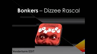 Bonkers Dizzee Rascal vs Armand van Helden (Vonderturm)