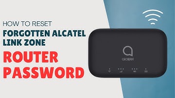 How to Reset Forgotten Alcatel   Link Zone Router Password?