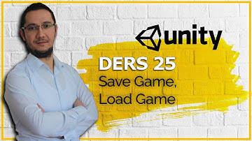 Unity - Hızlandırılmış Eğitim, Ders 25 (Save Game,Load Game, PlayerPrefs)