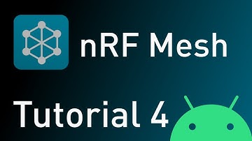 nRF Mesh Tutorial for Bluetooth Mesh (part 4)