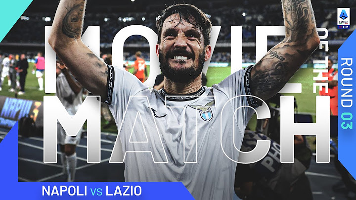La Lazio espugna il Diego Maradona | Movie of the Match | Napoli-Lazio | Serie A TIM 2023/24
