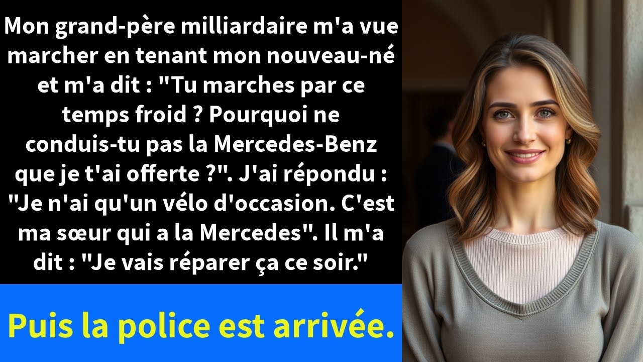 Mon grand-père milliardaire m'a vue marcher en tenant mon nouveau-né et m'a dit :