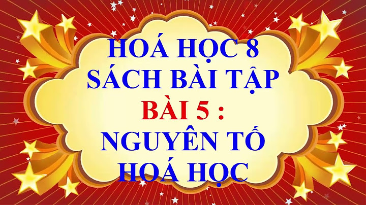 Các bài tập về nguyên tố hóa học lớp 8 năm 2024