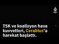 TSK'dan Cerablus'a askeri harekat