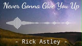 Never Gonna Give You Up - Rick Astley | Instrumental