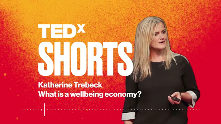 What is a wellbeing economy? | Katherine Trebeck |...