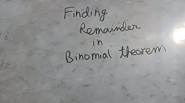 Finding remainder in binomial theorem using modular arithmetic and binomial expansion.
