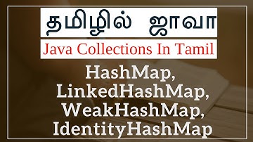 Java Collection in Tamil - HashMap, LinkedHashMap, WeakHashMap, IdentityHashMap, Properties in Tamil