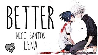 Nightcore → Better ♪ (Nico Santos // Lena) LYRICS ✔︎