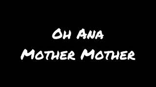 Oh Ana - Mother Mother Daycore(slowed) + lyrics