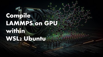 Compile LAMMPS on GPU/CPU within WSL2 Ubuntu