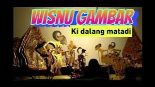 Ki Dalang Matadi Lakon WISNU GAMBAR  full JANGAN LUPA SUBCRIBE NJEH