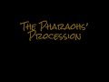 The Pharaohs’ Procession (news)