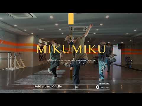 MIKUMIKU"Rubberband Of Life/MilesDavis Feat.Ledisi"@En Dance Studio SHIBUYA SCRAMBLE