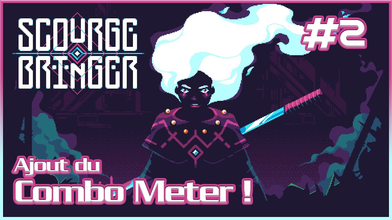 Ajout du Combo Meter ! - ScourgeBringer - Golden Run