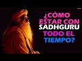 CÓMO SENTIR LA PRESENCIA DE SADHGURU AUNQUE NO ESTEMOS CERCA DE ÉL FÍSICAMENTE?