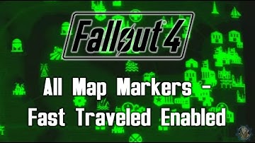 Fallout 4 Mod Review: All Map Markers - Fast Travel Enabled