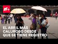 Abril de 2024, el mes más caluroso registrado en el mundo - En Punto