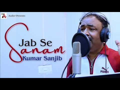 Jab Se Sanam | Kumar Sanjib | Bollywood Love Song | Latest Romantic Song 2026 | Audio7