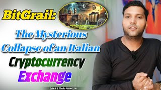 Bitgrail:The Mysterious Collapse of an Italian Cryptocurrency Exchange