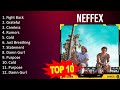 N e f f e x 2023 - 10 Greatest Hits, Full Album, Best Songs