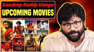 Sandeep Reddy Vanga Upcoming Big 05 Movies 2024\25 | Animal 2 Is Coming 😲