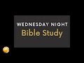 020724  wednesday night bible study