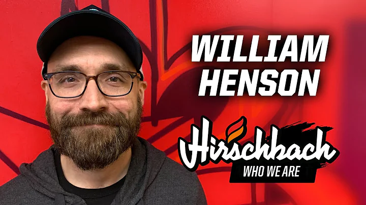 Hirschbach: Who We Are - William Henson