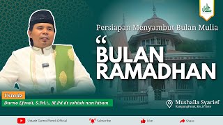 Persiapan Menyambut Bulan Mulia “Bulan Ramadhan” | Ustadz Darno Efendi