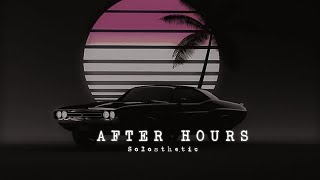 AFTER HOURS (feat. thiarajxtt) - BIR | DHANJU | Slowed x Reverb | 𝐒𝐨𝐥𝐨𝐬𝐭𝐡𝐞𝐭𝐢𝐜